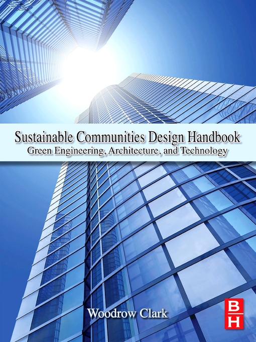 Title details for Sustainable Communities Design Handbook by Woodrow W. Clark II - Available